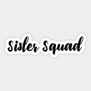 Sister Squad Sticker